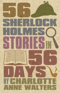 Imagen de portada: 56 Sherlock Holmes Stories in 56 Days 2nd edition 9781780922737