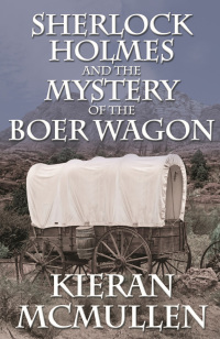 表紙画像: Sherlock Holmes and the Mystery of the Boer Wagon 1st edition 9781780923062