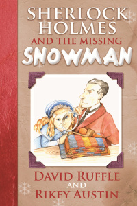 表紙画像: Sherlock Holmes and the Missing Snowman 2nd edition 9781780923161