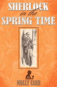 Cover image: Sherlock in the Spring Time 1st edition 9781780923413