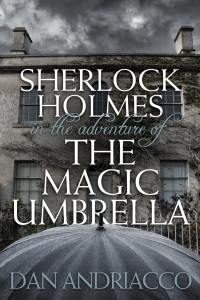 Omslagafbeelding: Sherlock Holmes in The Adventure of The Magic Umbrella 1st edition 9781780923956