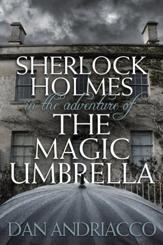 Cover image: Sherlock Holmes in the Adventure of the Magic Umbrella 1st edition 9781780923956