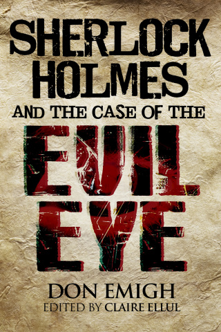 Cover image: Sherlock Holmes and the Case of the Evil Eye 1st edition 9781780924083