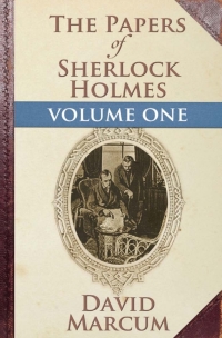 Imagen de portada: The Papers of Sherlock Holmes Volume I 1st edition 9781780924274