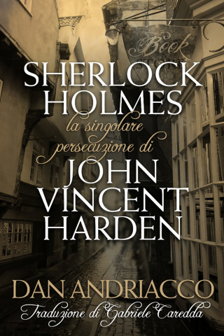 Cover image: La Singolare Persecuzione di John Vincent Harden 2nd edition 9781780925028