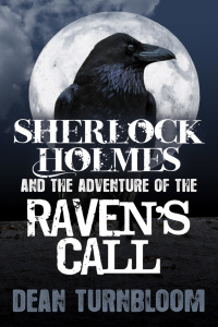 表紙画像: Sherlock Holmes and The Adventure of The Raven's Call 1st edition 9781780925561