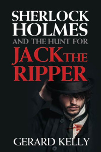 Cover image: Sherlock Holmes and the Hunt for Jack the Ripper 1st edition 9781780925639