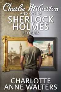 Cover image: Charlie Milverton and other Sherlock Holmes Stories 1st edition 9781780925776