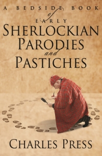 صورة الغلاف: A Bedside Book of Early Sherlockian Parodies and Pastiches 1st edition 9781780926308