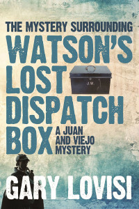 Cover image: The Mystery Surrounding Watson's Lost Dispatch Box 1st edition 9781780926414