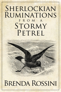 Omslagafbeelding: Sherlockian Ruminations from a Stormy Petrel 1st edition 9781780927084