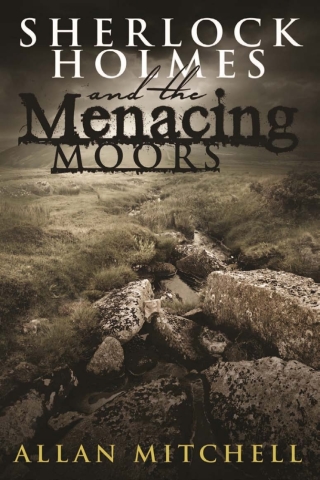 表紙画像: Sherlock Holmes and the Menacing Moors 1st edition 9781780927466