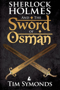 Titelbild: Sherlock Holmes and The Sword of Osman 1st edition 9781780927558