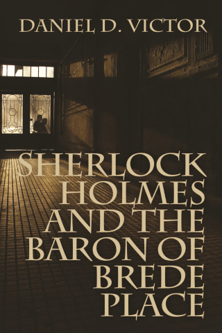 Titelbild: Sherlock Holmes and the Baron of Brede Place 1st edition 9781780927732