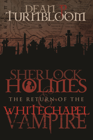 Cover image: Sherlock Holmes and the Return of the Whitechapel Vampire 2nd edition 9781780928180
