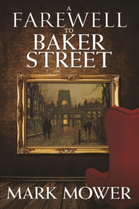 表紙画像: A Farewell to Baker Street 1st edition 9781780928449