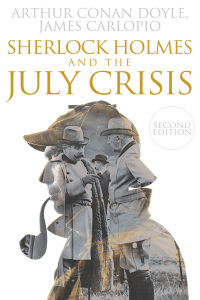 表紙画像: Sherlock Holmes and the July Crisis 1st edition 9781780928708