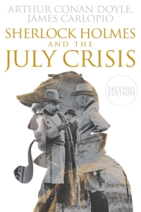 Cover image: Sherlock Holmes and The July Crisis 1st edition 9781780928708