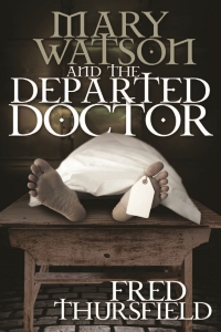 صورة الغلاف: Mary Watson And The Departed Doctor 1st edition 9781780929187