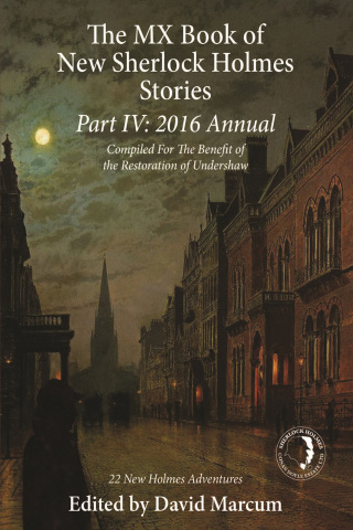 Cover image: The MX Book of New Sherlock Holmes Stories Part IV 3rd edition 9781780929293