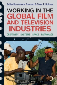 Omslagafbeelding: Working in the Global Film and Television Industries 1st edition 9781780930206