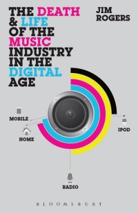 Cover image: The Death and Life of the Music Industry in the Digital Age 1st edition 9781623560010