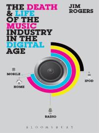 صورة الغلاف: The Death and Life of the Music Industry in the Digital Age 1st edition 9781623560010