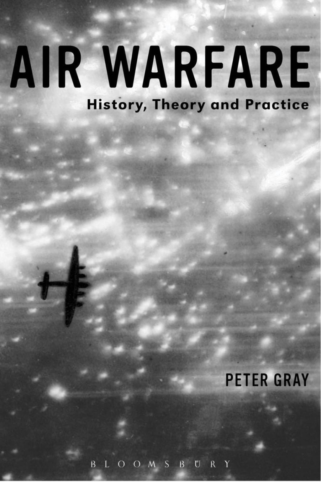 Air Warfare History, Theory and Practice 1st Edition