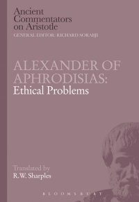 Omslagafbeelding: Alexander of Aphrodisias: Ethical Problems 1st edition 9781780933689