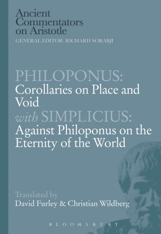Cover image: Philoponus: Corollaries on Place and Void with Simplicius: Against Philoponus on the Eternity of the World 1st edition 9781780933740