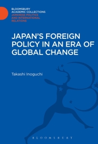 Omslagafbeelding: Japan's Foreign Policy in an Era of Global Change 1st edition 9781780935102