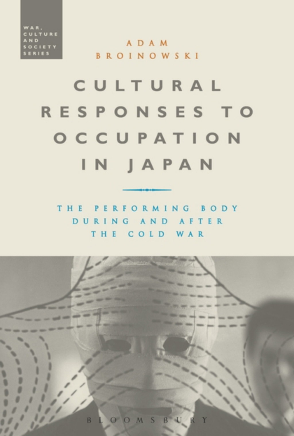 Cultural Responses to Occupation in Japan The Performing Body During and After the Cold War 1st Edition