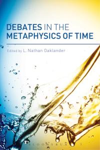 صورة الغلاف: Debates in the Metaphysics of Time 1st edition 9781780934907