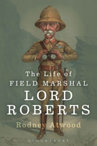 Cover image: The Life of Field Marshal Lord Roberts 1st edition 9781780936291
