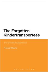 Imagen de portada: The Forgotten Kindertransportees 1st edition 9781474236904