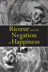 表紙画像: Ricoeur and the Negation of Happiness 1st edition 9781780936055