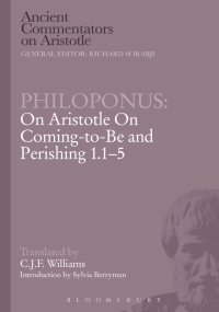 Cover image: Philoponus: On Aristotle On Coming-to-Be and Perishing 1.1-5 1st edition 9781780938691