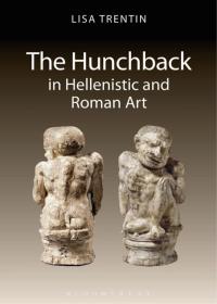 Omslagafbeelding: The Hunchback in Hellenistic and Roman Art 1st edition 9781350019140