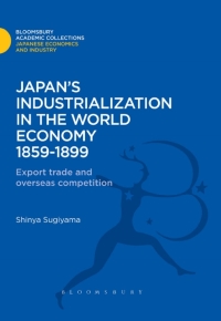 صورة الغلاف: Japan's Industrialization in the World Economy:1859-1899 1st edition 9781780939360