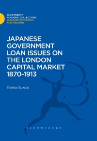 Immagine di copertina: Japanese Government Loan Issues on the London Capital Market 1870-1913 1st edition 9781780939391