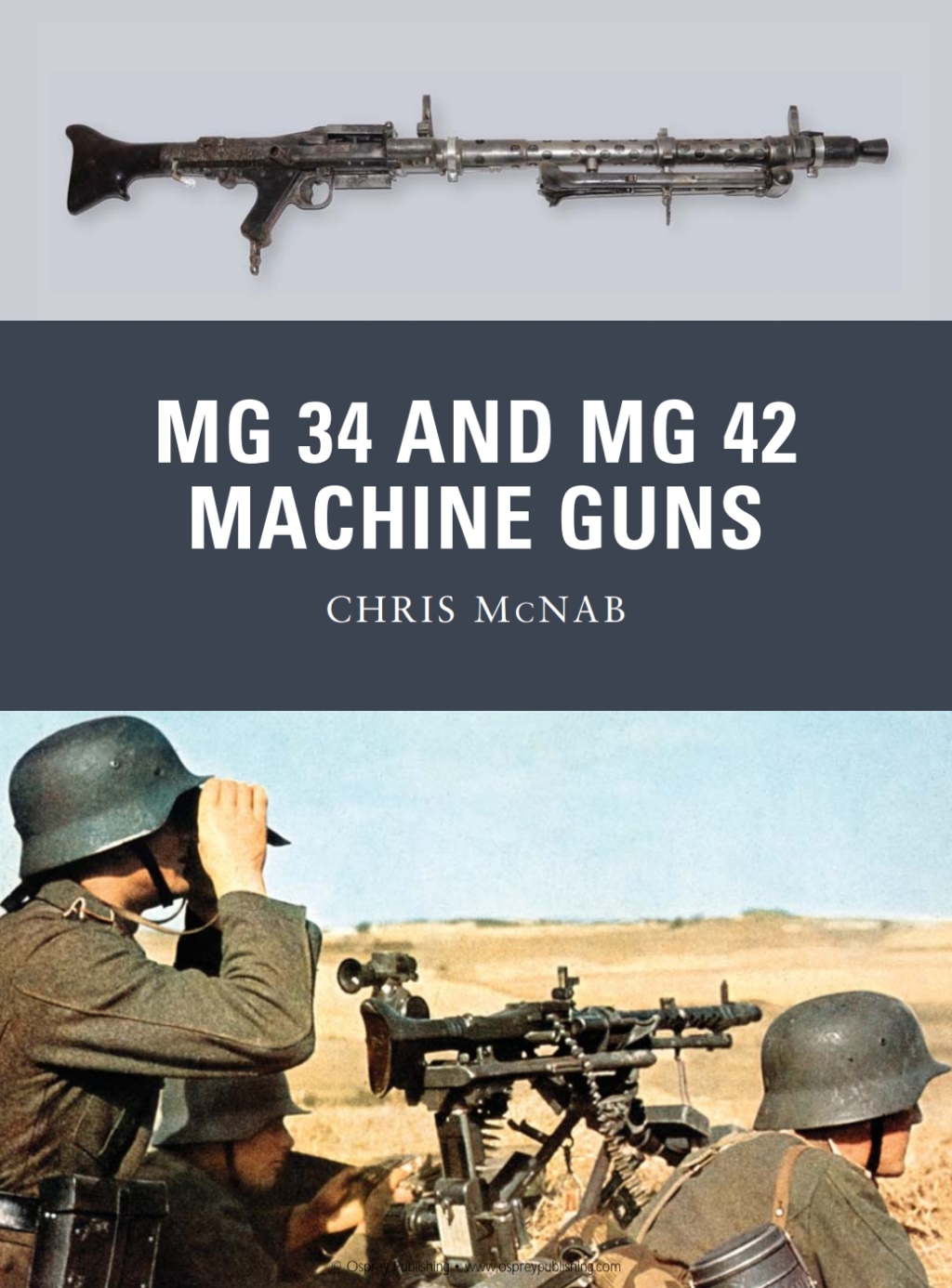 MG 34 and MG 42 Machine Guns 1st Edition