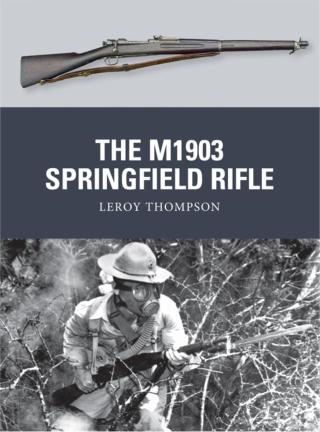 Imagen de portada: The M1903 Springfield Rifle 1st edition 9781780960111