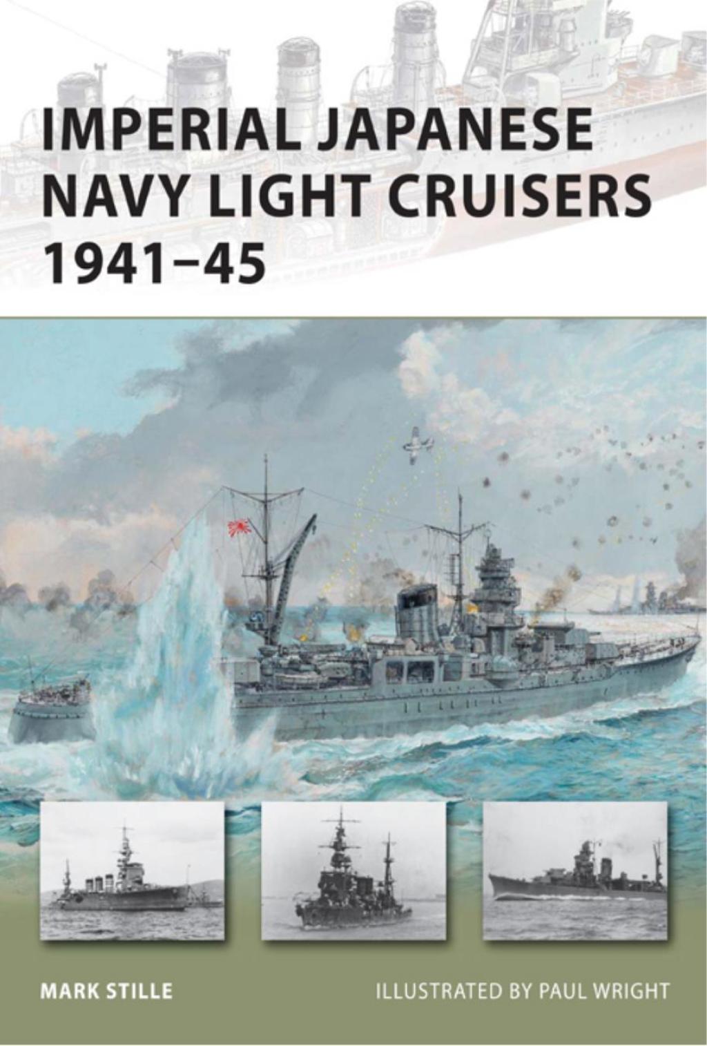 Imperial Japanese Navy Light Cruisers 1941–45 1st Edition