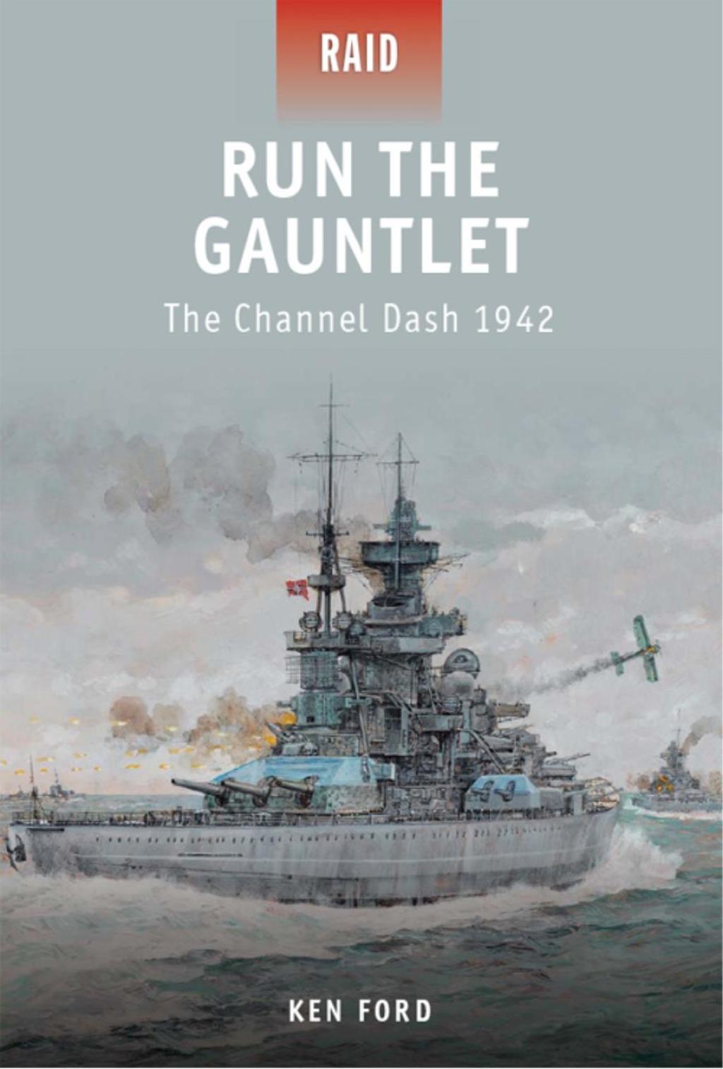 Run The Gauntlet The Channel Dash 1942 1st Edition