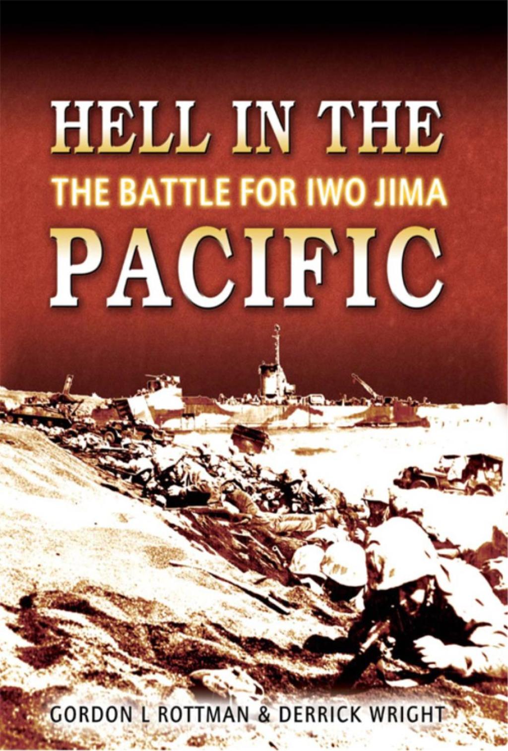 Hell in the Pacific The Battle for Iwo Jima 1st Edition