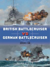 Omslagafbeelding: British Battlecruiser vs German Battlecruiser 1st edition 9781780960968