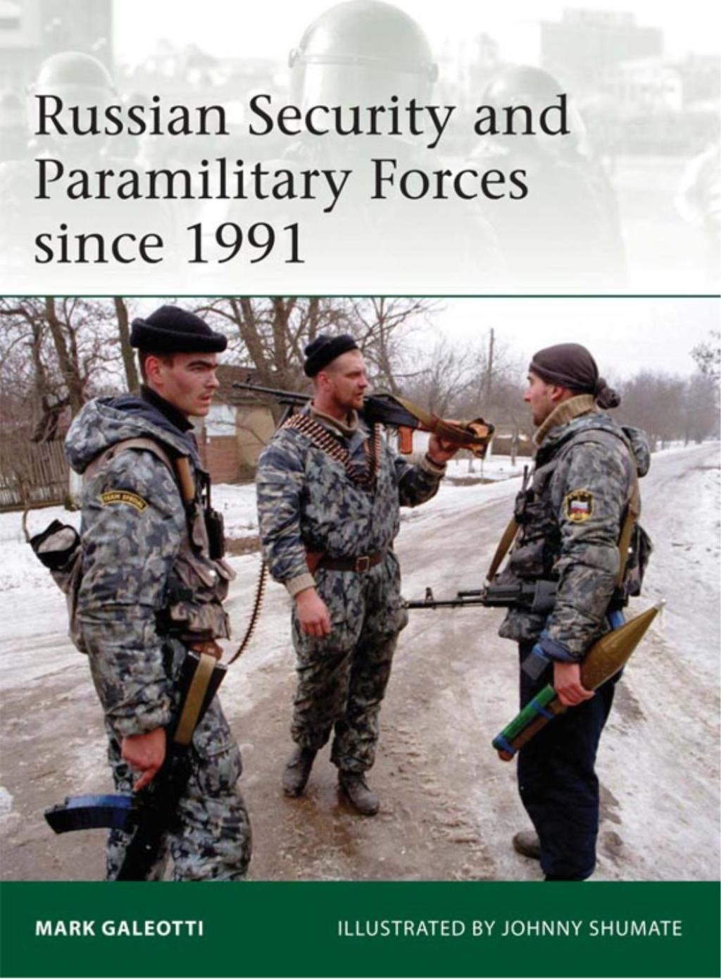Russian Security and Paramilitary Forces since 1991 1st Edition