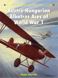 Cover image: Austro-Hungarian Albatros Aces of World War 1 1st edition 9781849087476