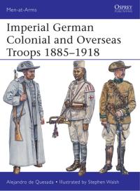 Cover image: Imperial German Colonial and Overseas Troops 1885–1918 1st edition 9781780961644