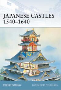 表紙画像: Japanese Castles 1540–1640 1st edition 9781841764290